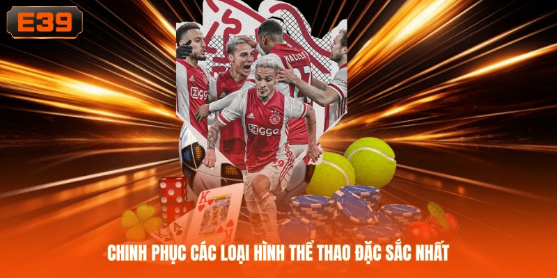 Chinh phục các loại hình thể thao đặc sắc nhất